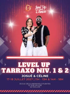 Bordeaux Dance Crew, École de Danse Kizomba Semba Urbankiz Afro Reggaeton Bachata Tarraxo Heels Dancehall Free mouvement Konpa - Photo Visuel Level-up-Tarraxo-J_C-17-18-juillet-2027